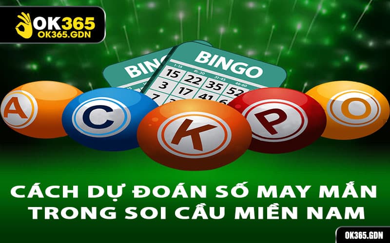 Cách dự đoán số may mắn trong soi cầu miền Nam