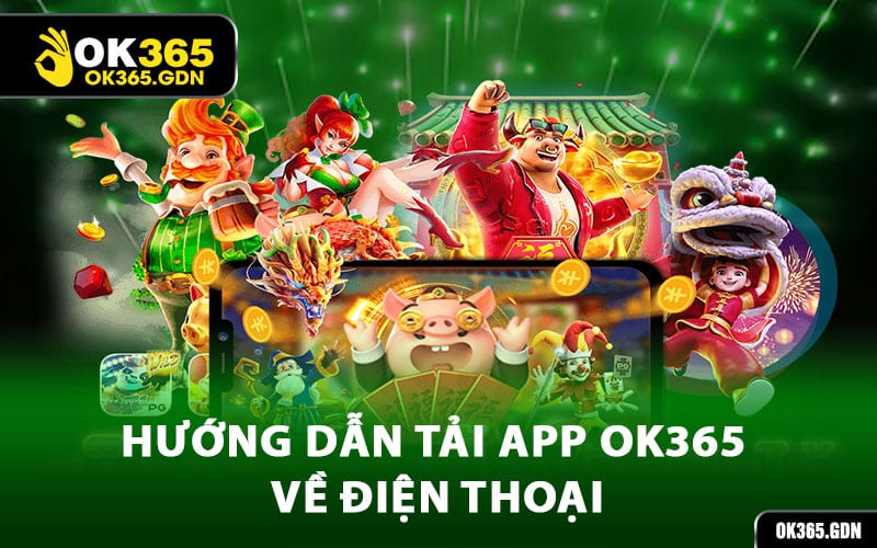 Hướng dẫn tải app Ok365 về điện thoại