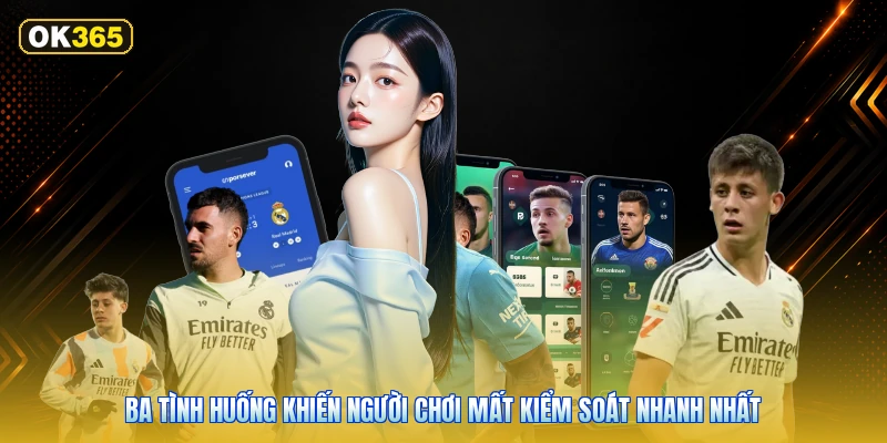 Ba Tình Huống Khiến Người Chơi Mất Kiểm Soát Nhanh Nhất