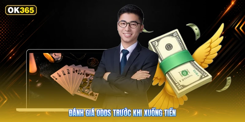 Đánh giá odds trước khi xuống tiền