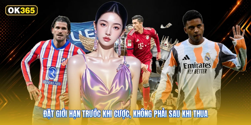 Đặt Giới Hạn Trước Khi Cược, Không Phải Sau Khi Thua