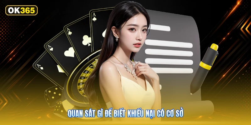 Quan Sát Gì Để Biết Khiếu Nại Có Cơ Sở