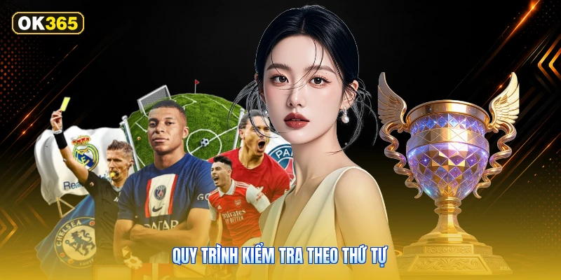 Quy Trình Kiểm Tra Theo Thứ Tự