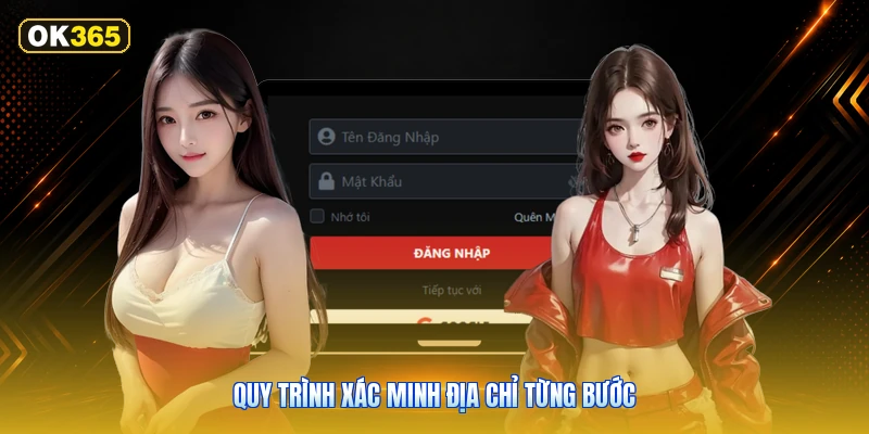 Quy Trình Xác Minh Địa Chỉ Từng Bước